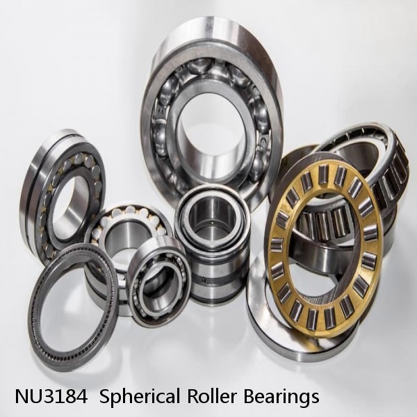 NU3184  Spherical Roller Bearings