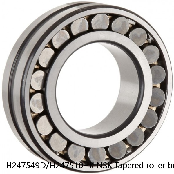 H247549D/H247510+K NSK Tapered roller bearing