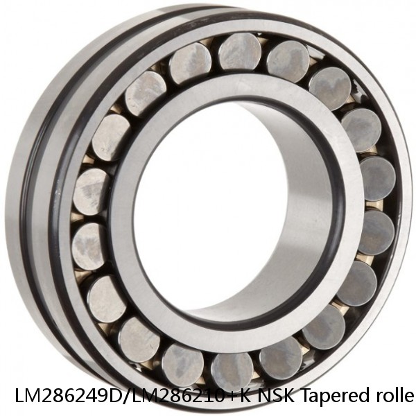 LM286249D/LM286210+K NSK Tapered roller bearing