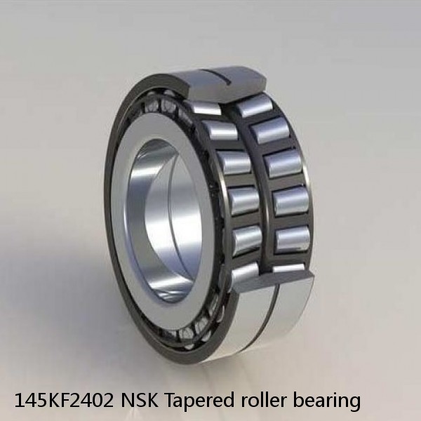 145KF2402 NSK Tapered roller bearing