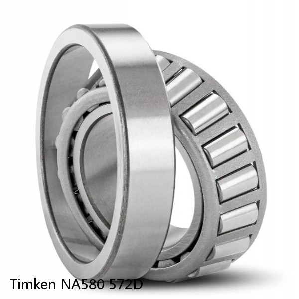 NA580 572D Timken Tapered Roller Bearings