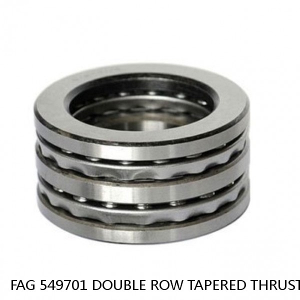 FAG 549701 DOUBLE ROW TAPERED THRUST ROLLER BEARINGS